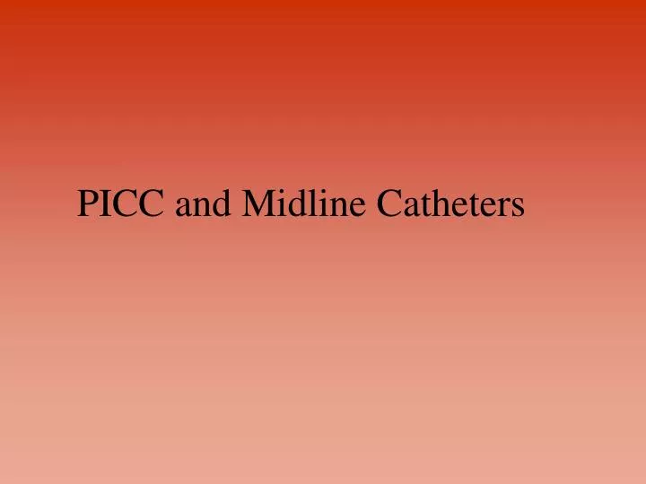 picc and midline catheters
