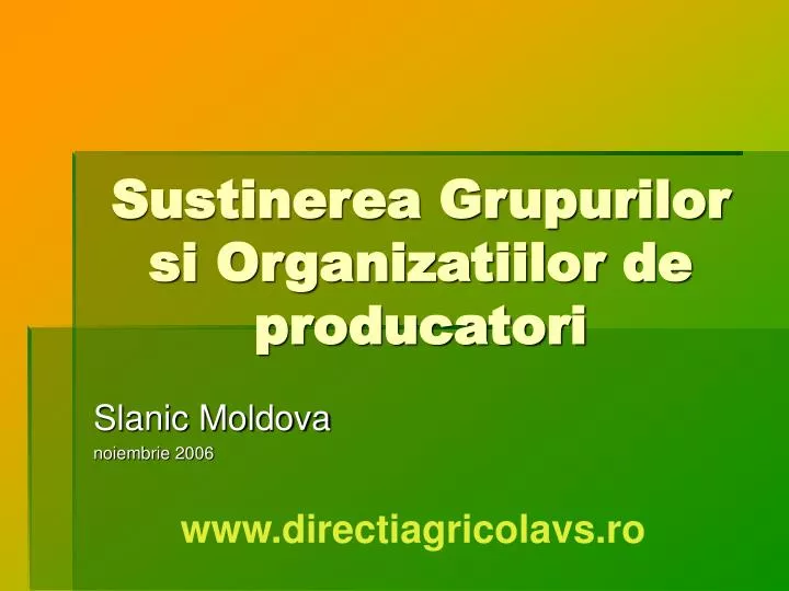 sustinerea grupurilor si organizatiilor de producatori