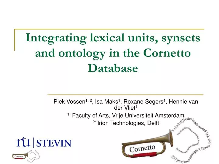 integrating lexical units synsets and ontology in the cornetto database