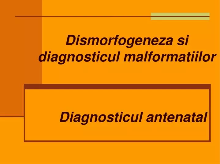 dismorfogeneza si diagnosticul malformatiilor diagnosticul antenatal
