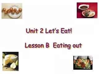 unit 2 let s eat lesson b eating out