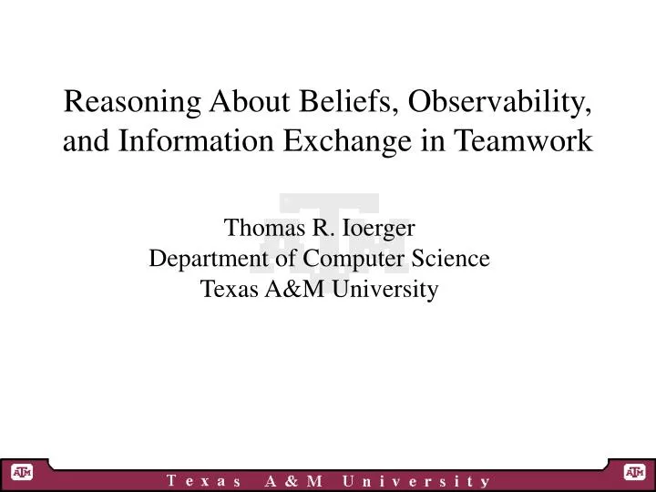 reasoning about beliefs observability and information exchange in teamwork