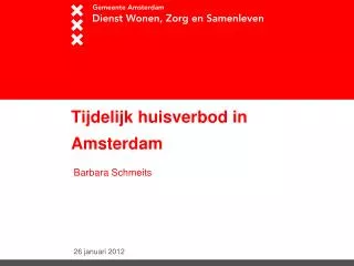 tijdelijk huisverbod in amsterdam
