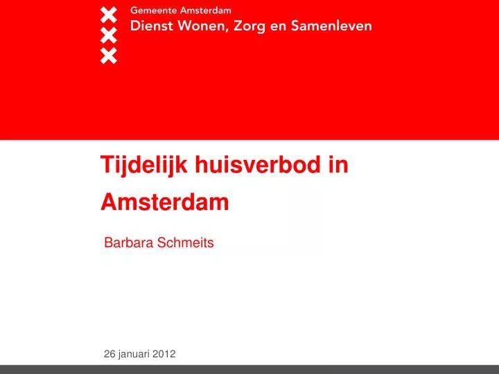 tijdelijk huisverbod in amsterdam