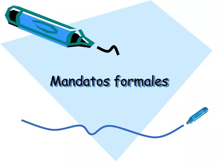 mandatos formales