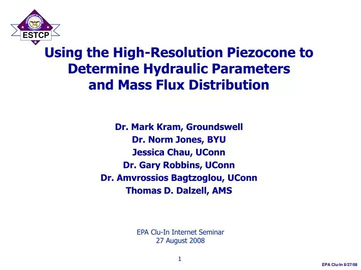 using the high resolution piezocone to determine hydraulic parameters and mass flux distribution