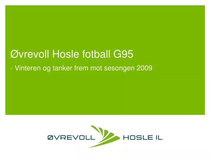 vrevoll hosle fotball g95 vinteren og tanker frem mot sesongen 2009