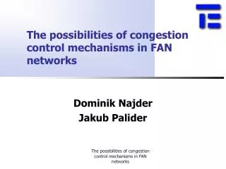 The possibilities of congestion control mechanisms in FAN networks