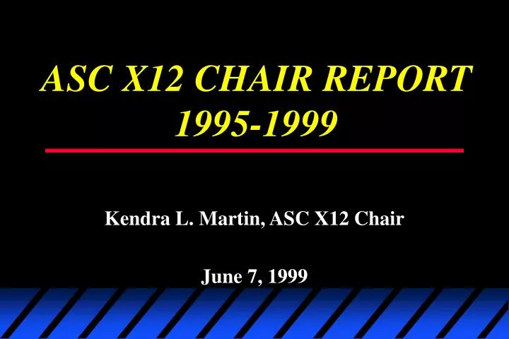 asc x12 chair report 1995 1999