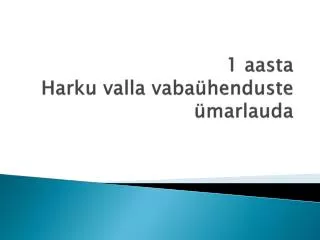 1 aasta harku valla vaba henduste marlauda