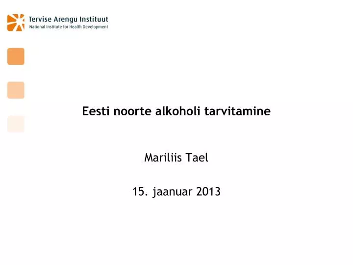 eesti noorte alkoholi tarvitamine