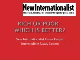 Rich or poor - which is better?