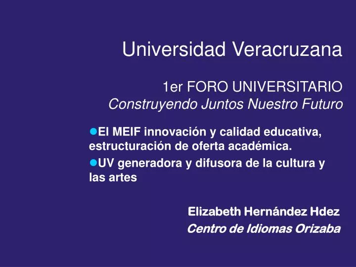 universidad veracruzana 1er foro universitario construyendo juntos nuestro futuro