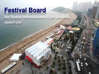 Festival Board for Pusan International Film Festival