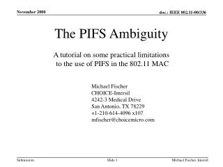 The PIFS Ambiguity A tutorial on some practical limitations to the use of PIFS in the 802.11 MAC