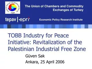 TOBB Industry for Peace Initiative: Revitalization of the Palestinian Industrial Free Zone