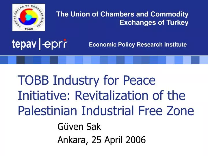 tobb industry for peace initiative revitalization of the palestinian industrial free zone