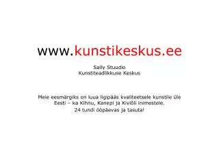 www kunstikeskus ee sally stuudio kunstiteadlikkuse keskus