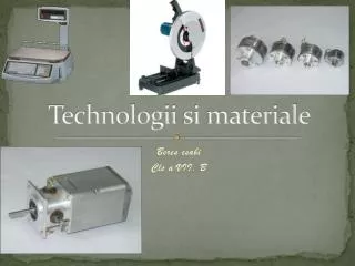 technologii si materiale
