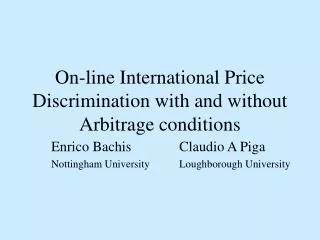 On-line International Price Discrimination with and without Arbitrage conditions