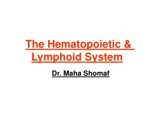 The Hematopoietic &amp; Lymphoid System
