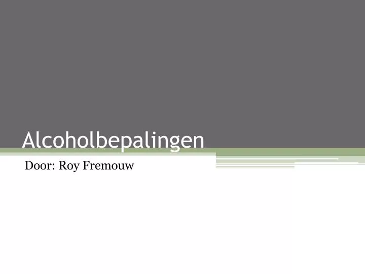 alcoholbepalingen