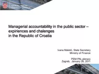 Ivana Maleti?, State Secretary Ministry of Finance PEM-PAL plenary Zagreb, January 26, 2011
