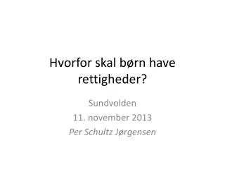 hvorfor skal b rn have rettigheder