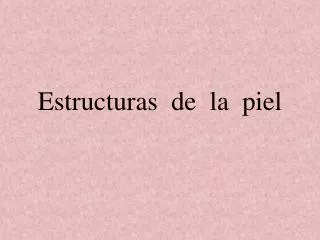estructuras de la piel