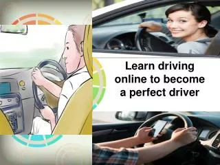 Learn driving online to become a perfect driver