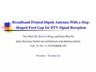 Broadband Printed Dipole Antenna With a Step-Shaped Feed Gap for DTV Signal Reception