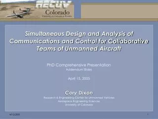 PhD Comprehensive Presentation Addendum Slides April 15, 2005 Cory Dixon