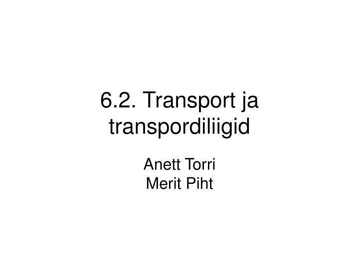 6 2 transport ja transpordiliigid