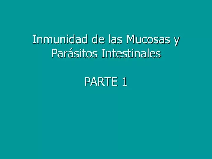 inmunidad de las mucosas y par sitos intestinales parte 1