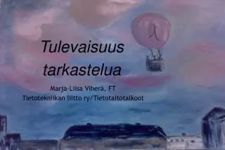 tulevaisuus tarkastelua