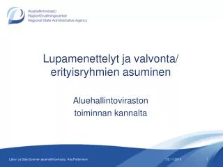 lupamenettelyt ja valvonta erityisryhmien asuminen