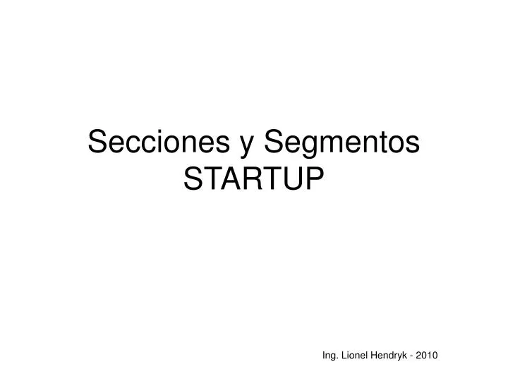 secciones y segmentos startup