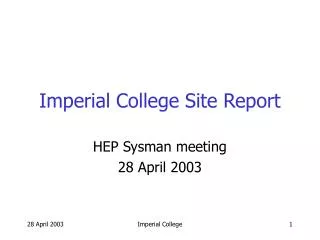 Imperial College Site Report