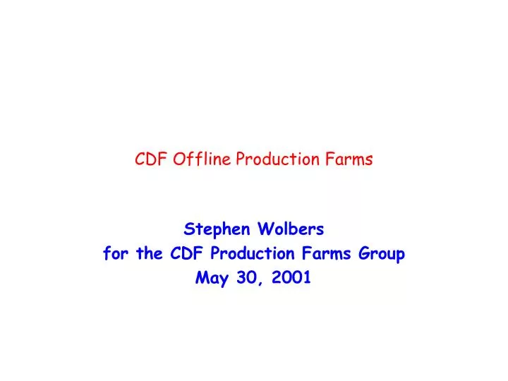 cdf offline production farms
