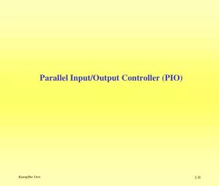 Parallel Input/Output Controller (PIO)
