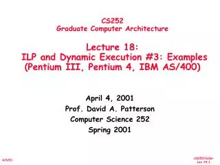 April 4, 2001 Prof. David A. Patterson Computer Science 252 Spring 2001