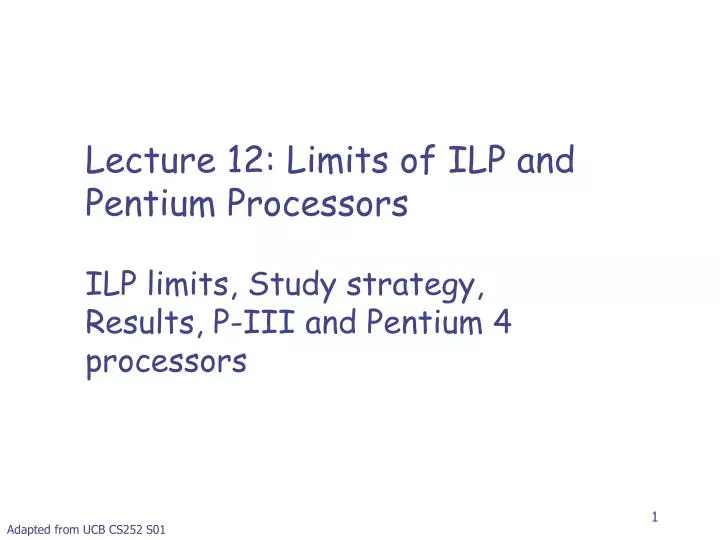 lecture 12 limits of ilp and pentium processors