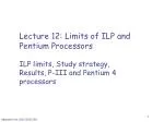 Lecture 12 : Limits of ILP and Pentium Processors - slide 1