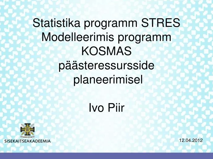 statistika programm stres modelleerimis programm kosmas p steressursside planeerimisel ivo piir
