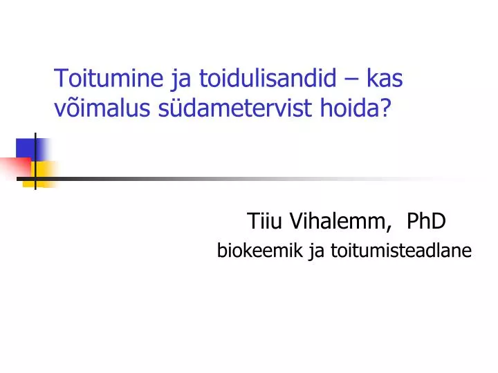 toitumine ja toidulisandid kas v imalus s dametervist hoida