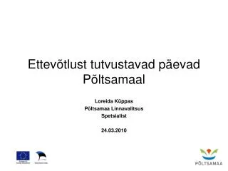 ettev tlust tutvustavad p evad p ltsamaal