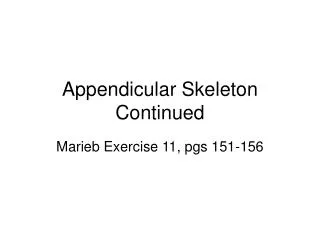 Appendicular Skeleton Continued