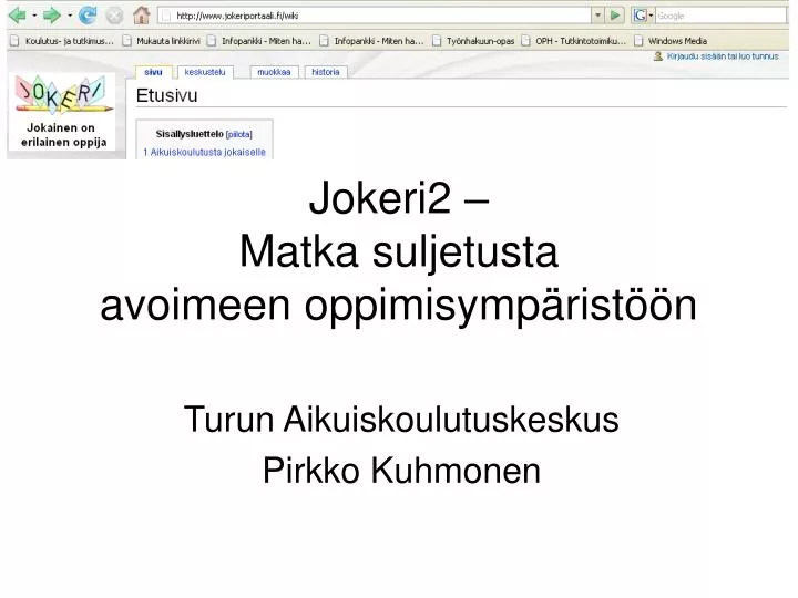 jokeri2 matka suljetusta avoimeen oppimisymp rist n