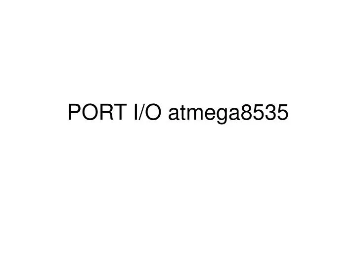 port i o atmega8535