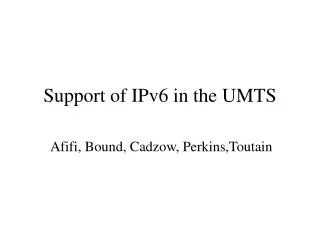 Support of IPv6 in the UMTS